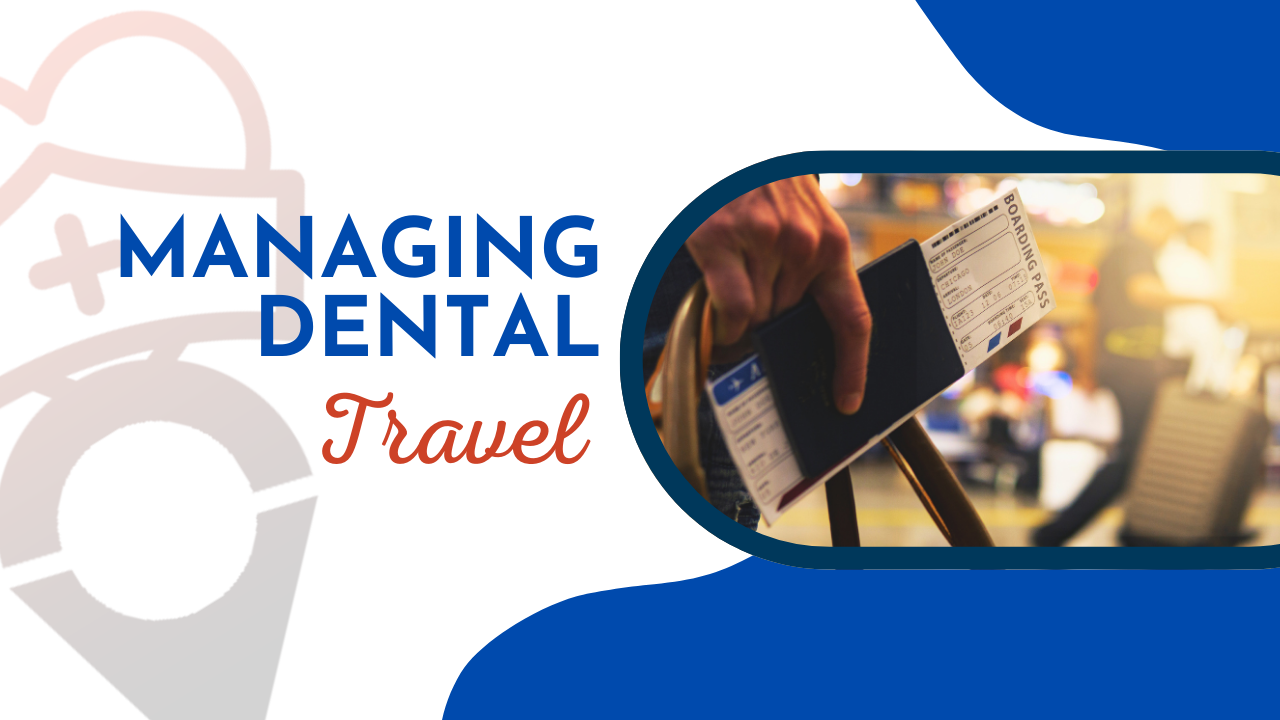 Managing Dental Travel