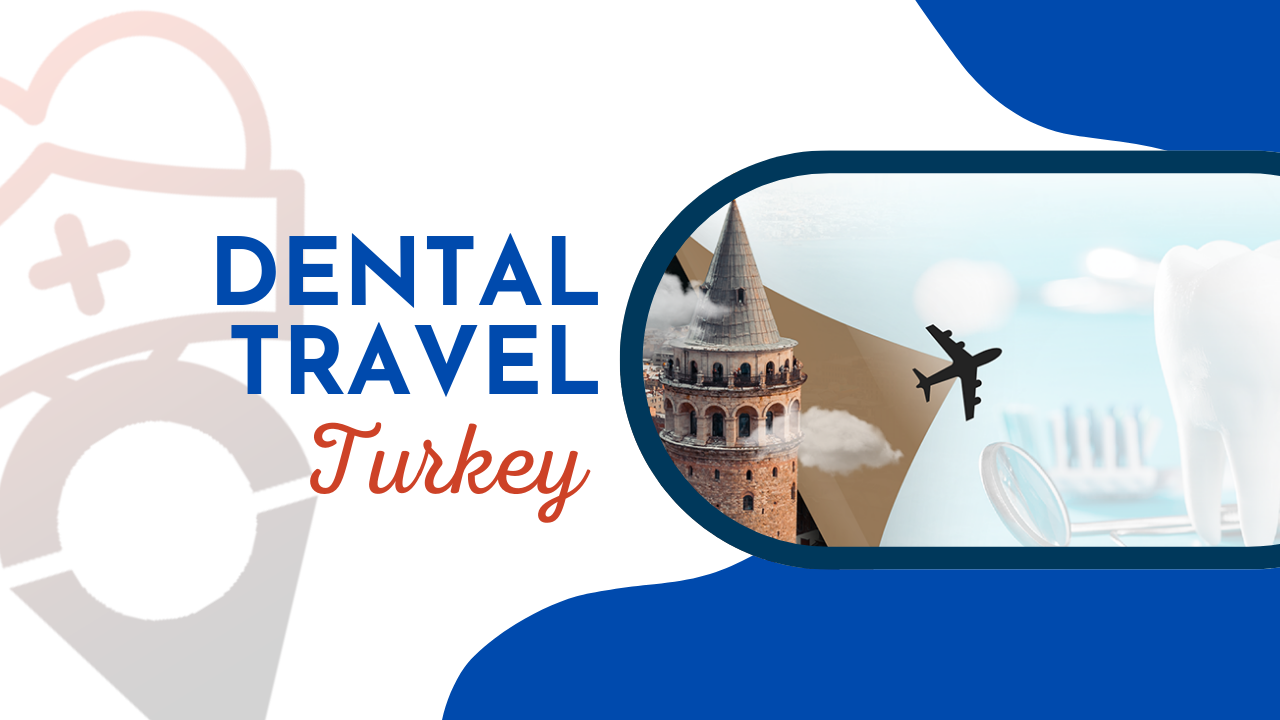 Dental Travel Turkey